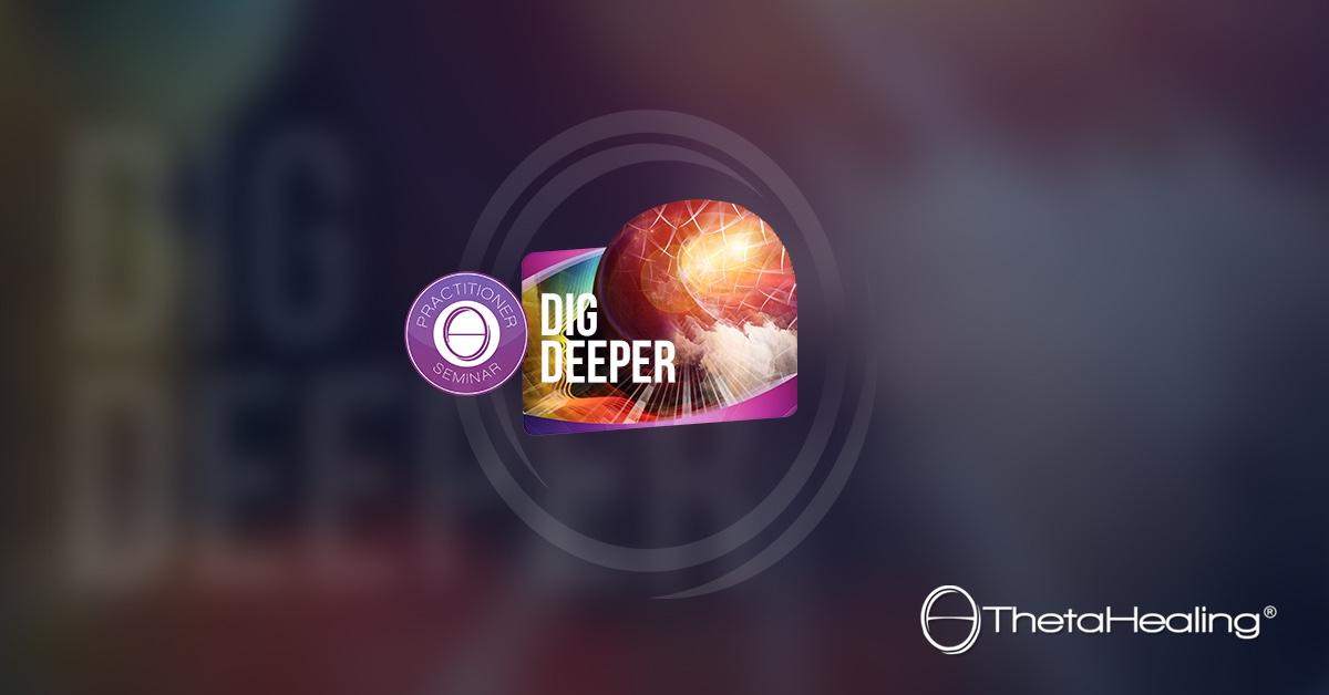 ThetaHealing® Dig Deeper practitioner seminar artwork
